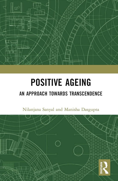 Positive Ageing: An Approach Towards Transcendence