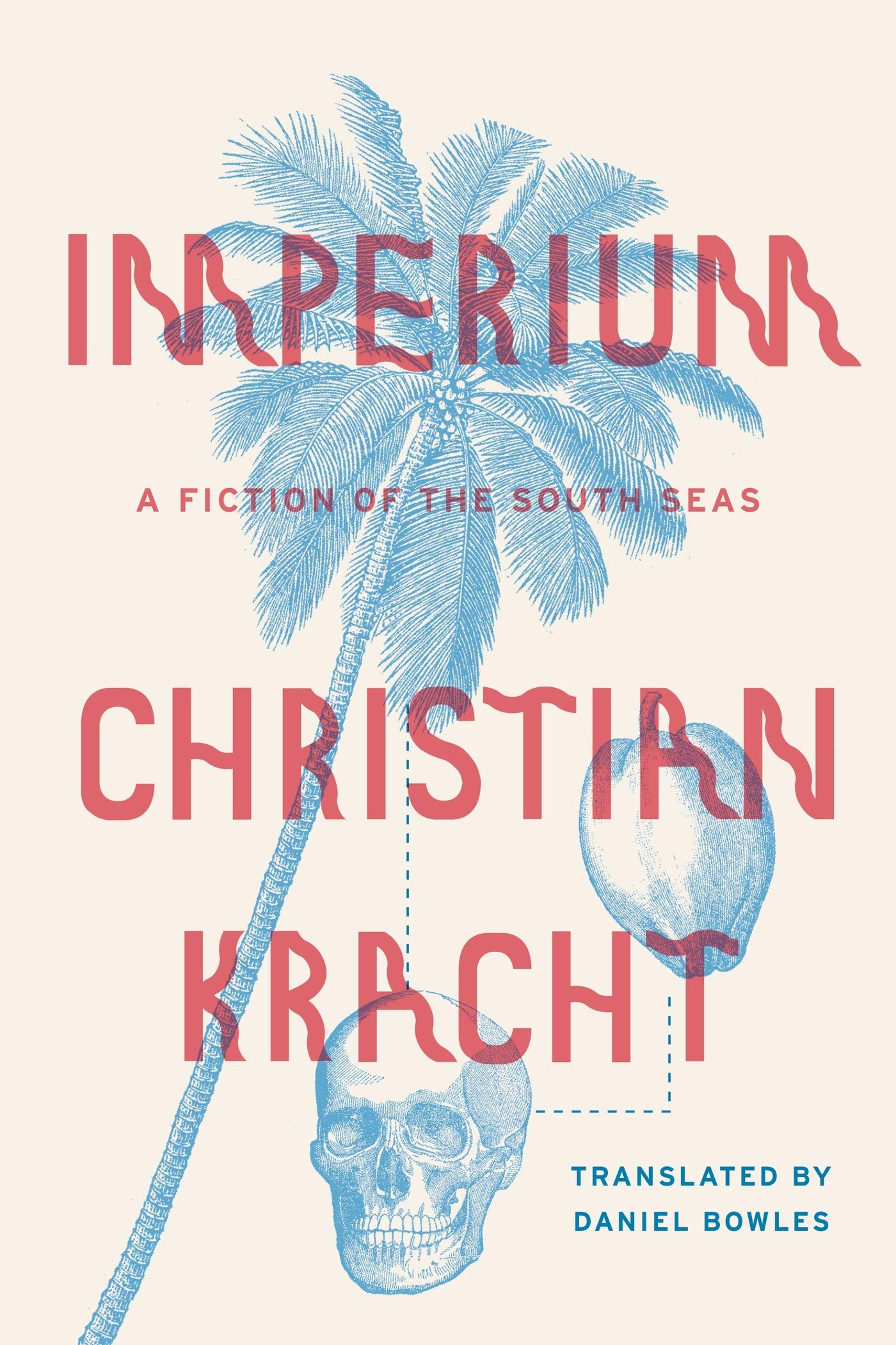 Imperium: A Fiction of the South Seas by Kracht, Christian
