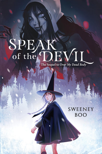 Speak of the Devil: A Witchy Graphic Novel (An Over My Dead Body Book, 2)