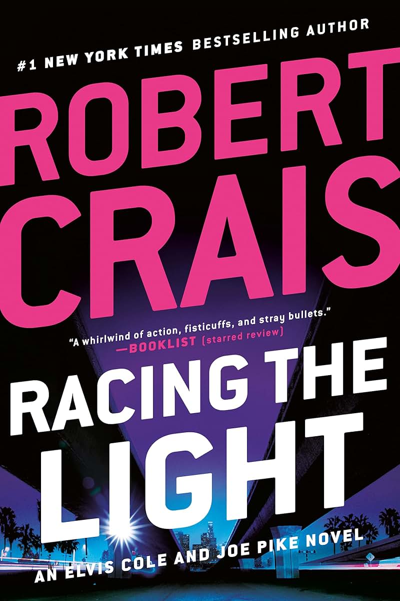 Racing the Light (An Elvis Cole and Joe Pike Novel)