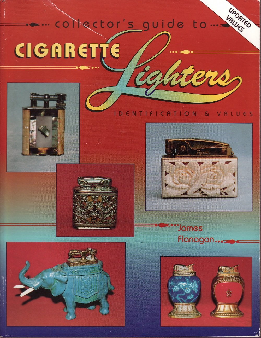 Collector's Guide to Cigarette Lighters by James Flanagan