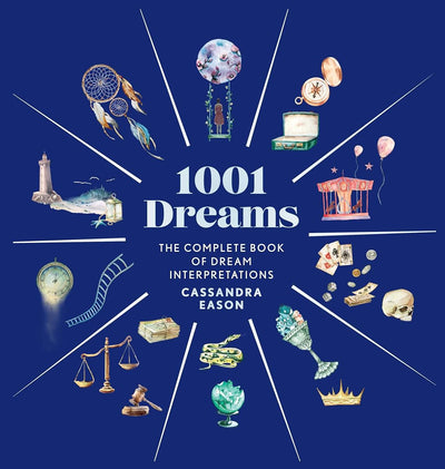 1001 Dreams: The Complete Book of Dream Interpretations - A Dream Dictionary (1001 Series)