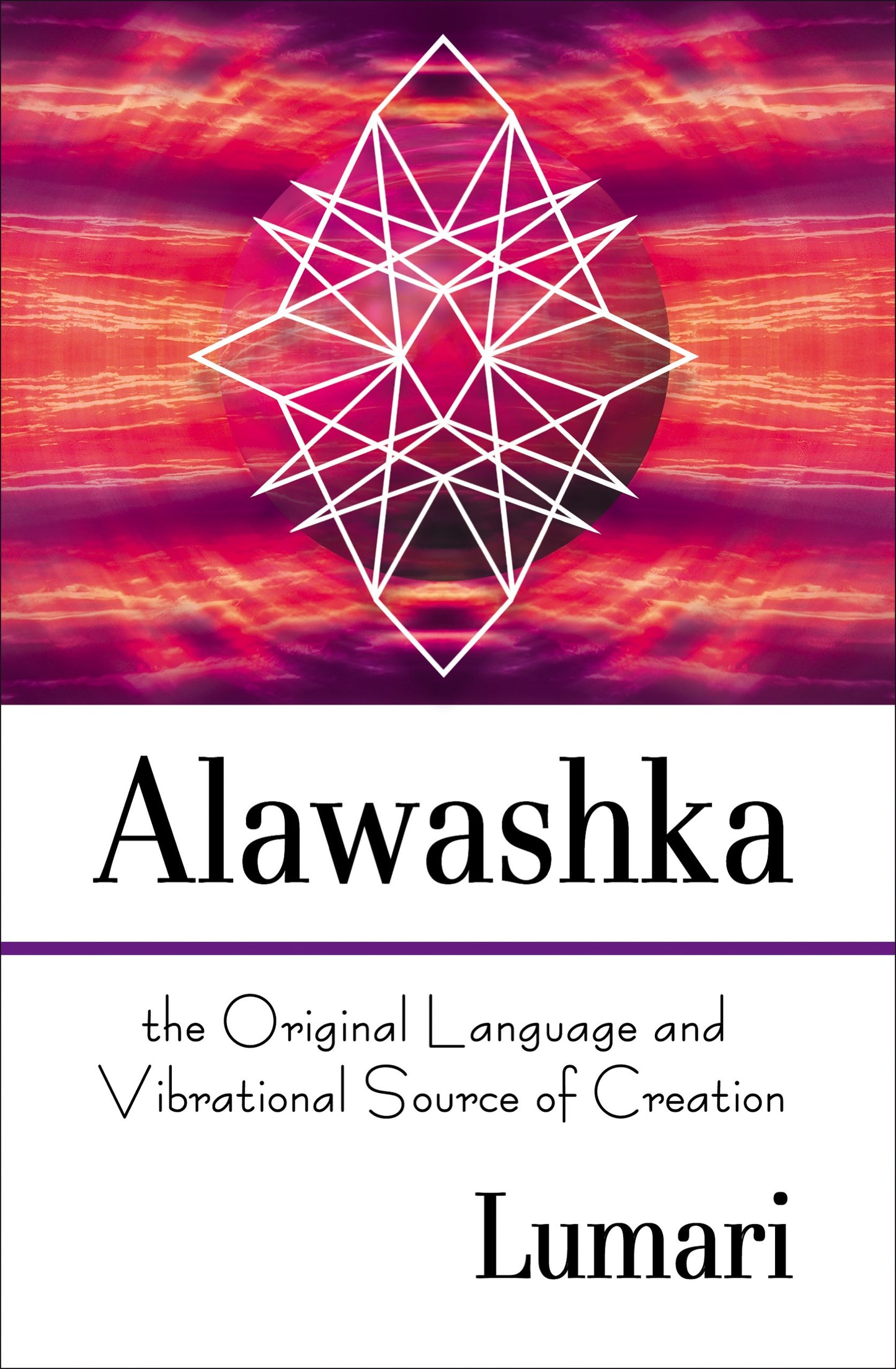 Alawashka: The Original Language and Vibrational Source of Creation