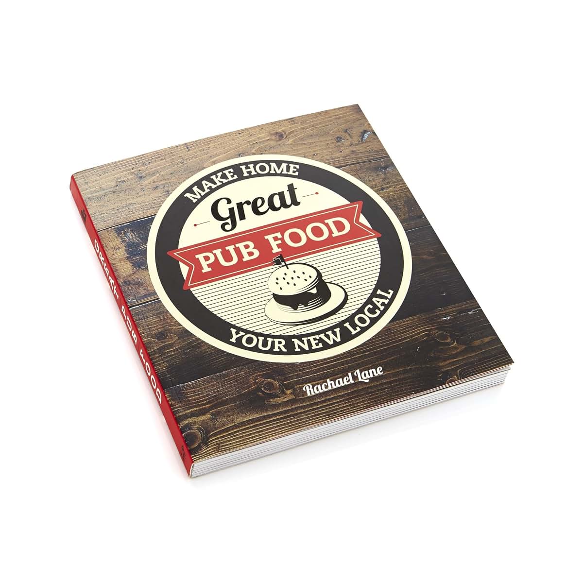 Great Pub Food: Make Home Your New Local