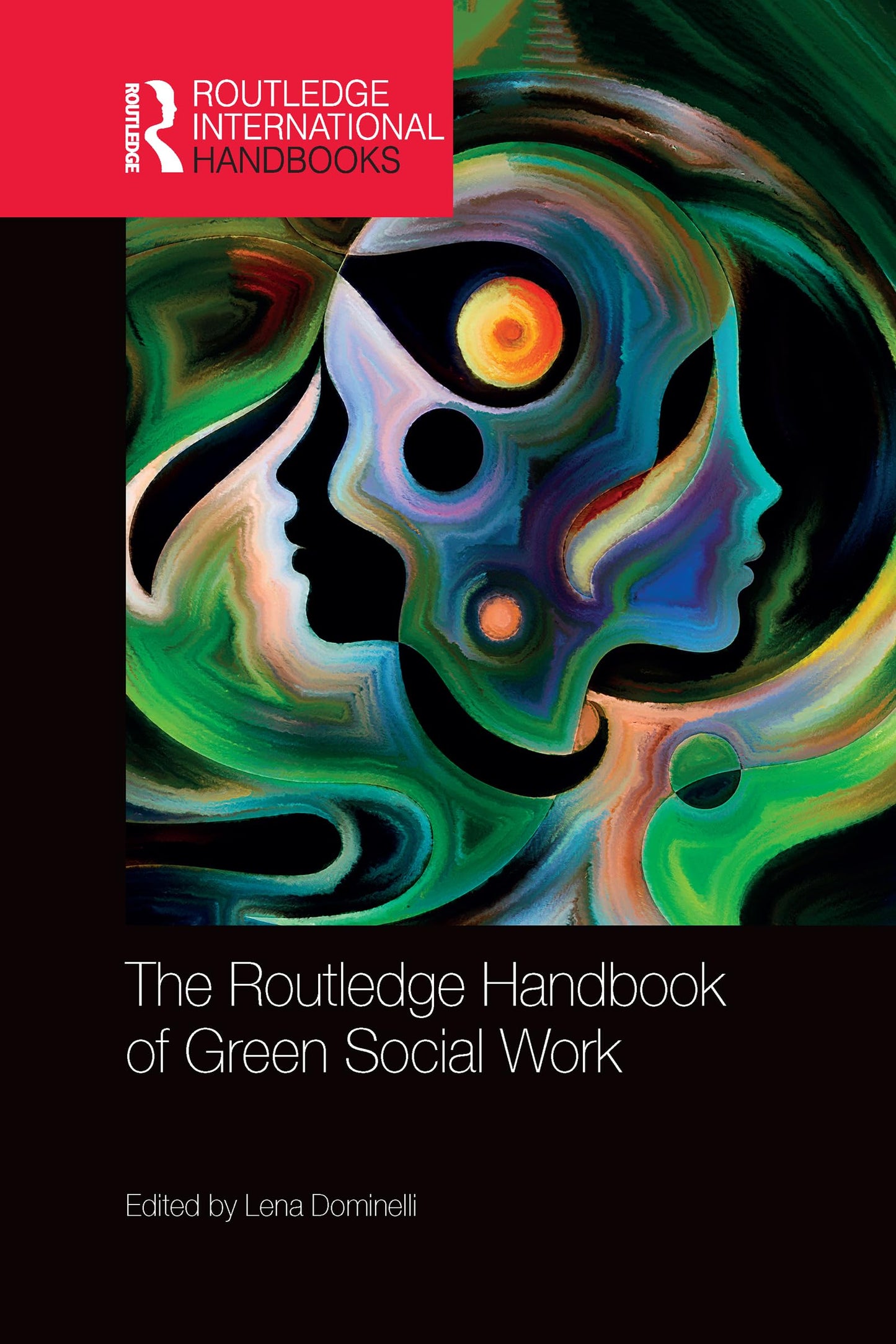 The Routledge Handbook of Green Social Work (Routledge International Handbooks)