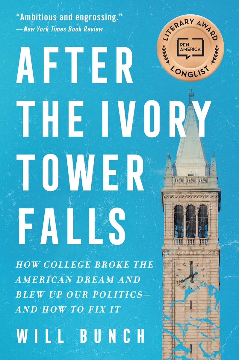 After the Ivory Tower Falls: How College Broke the American Dream and Blew Up Our Politics-and How to Fix It
