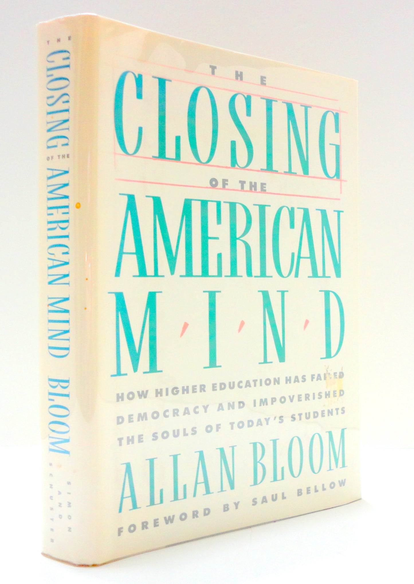 The Closing of the American Mind by Allan Bloom