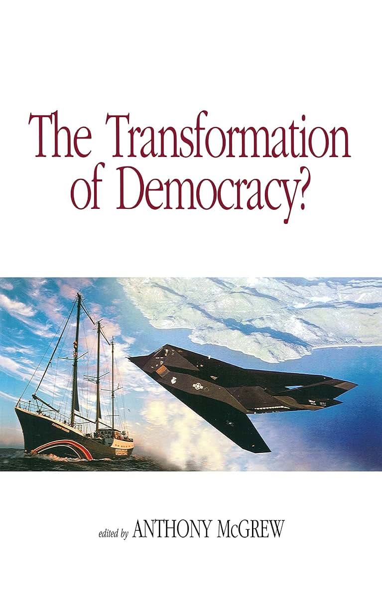 The Transformation of Democracy?: Globalization and Territorial Democracy