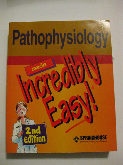 Pathophysiology Made Incredibly Easy!