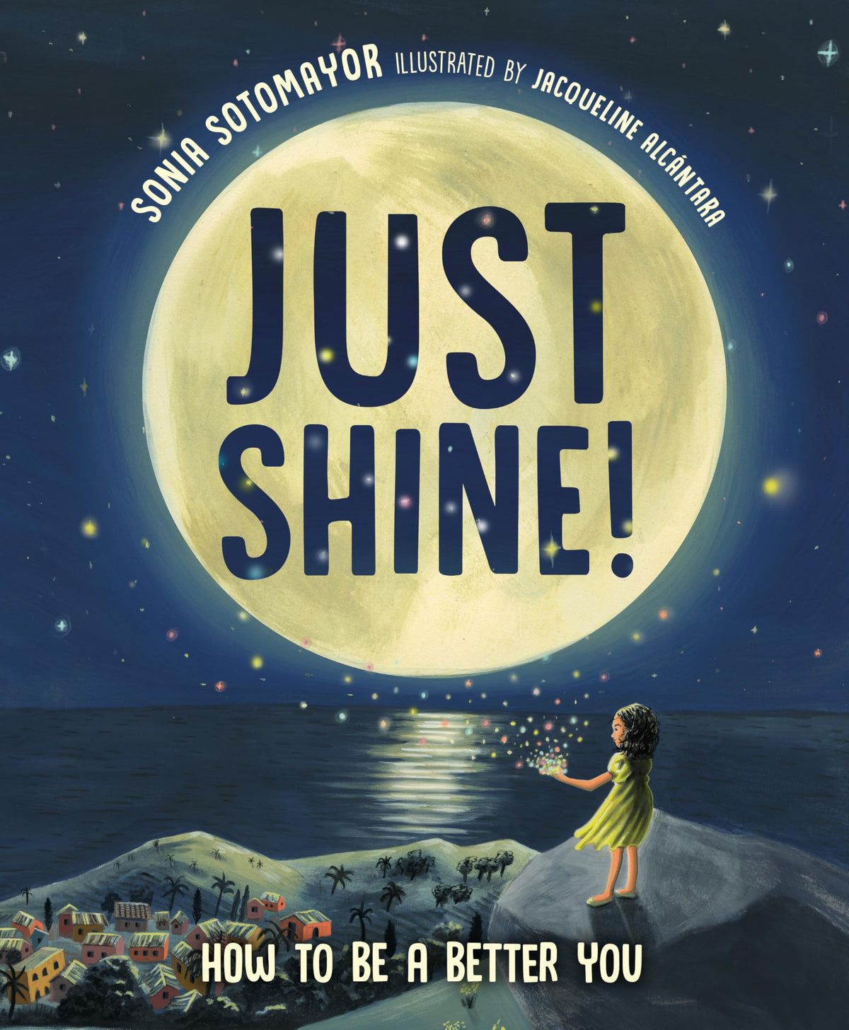 Just Shine!: How to Be a Better You