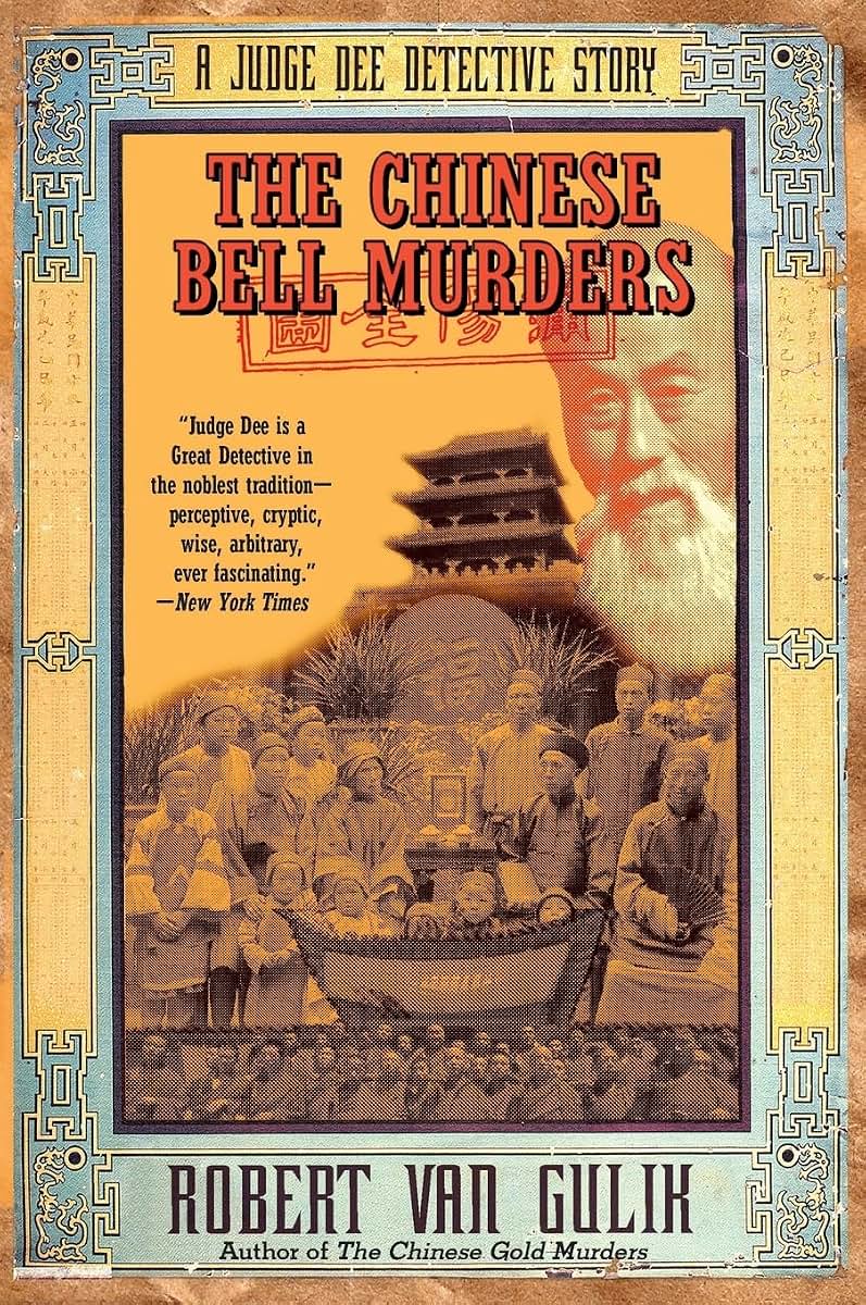 The Chinese Bell Murders: A Judge Dee Detective Story