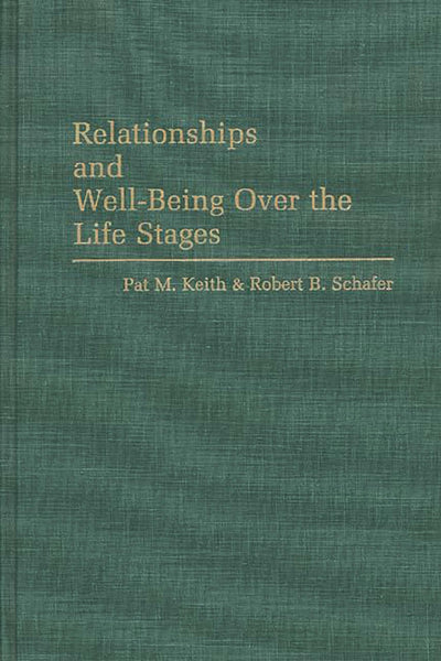 Relationships and Well-Being Over the Life Stages: