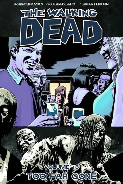 The Walking Dead, Vol. 13: Too Far Gone