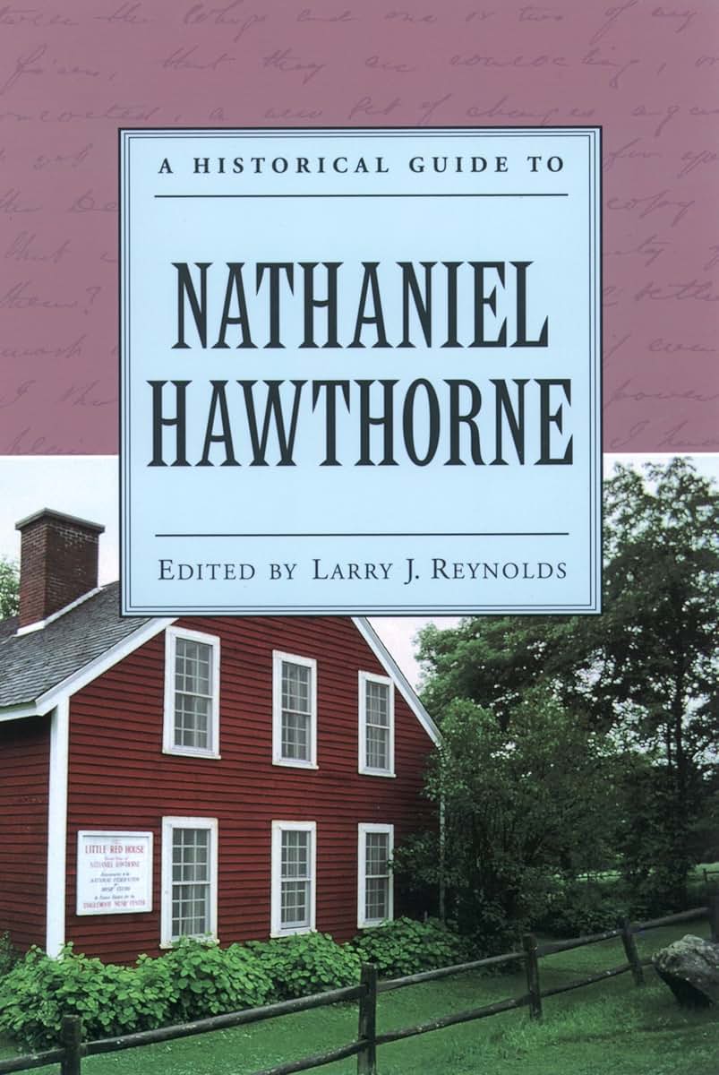 A Historical Guide to Nathaniel Hawthorne (Historical Guides to American Authors)