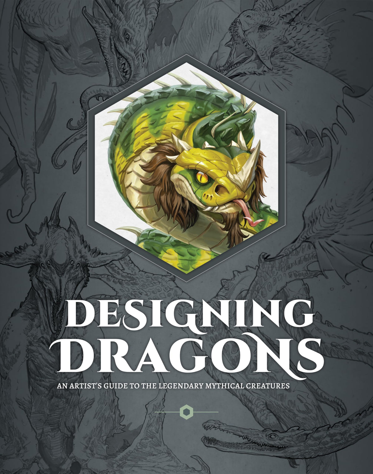 Designing Dragons: An artist's guide to the legendary mythical creatures