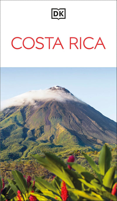 DK Costa Rica: Must-See Sights. Culture & History. Detailed Maps & Tours. Covers San José, La Fortuna, Monteverde, (Travel Guide)