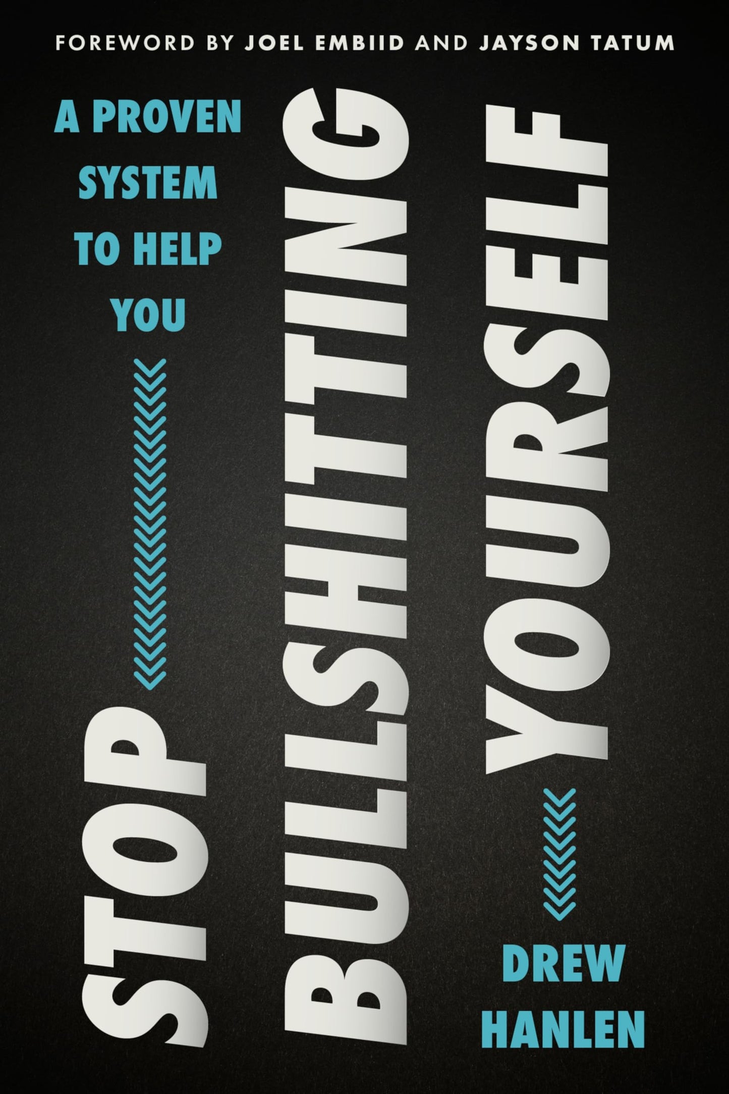 Stop Bullshitting Yourself: A Practical Guide to Personal Growth with a Mindful Approach, Embrace Positive Change