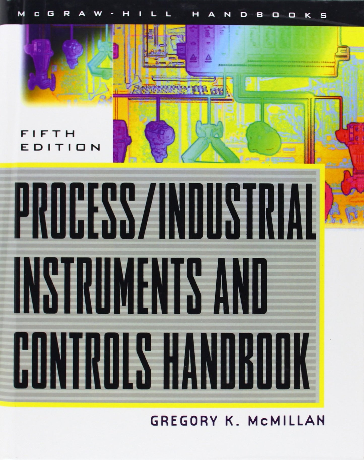 Process/Industrial Instruments and Controls Handbook, 5th Ed
