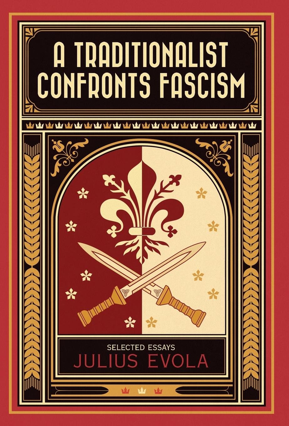A Traditionalist Confronts Fascism by Julius Evola (Paperback)