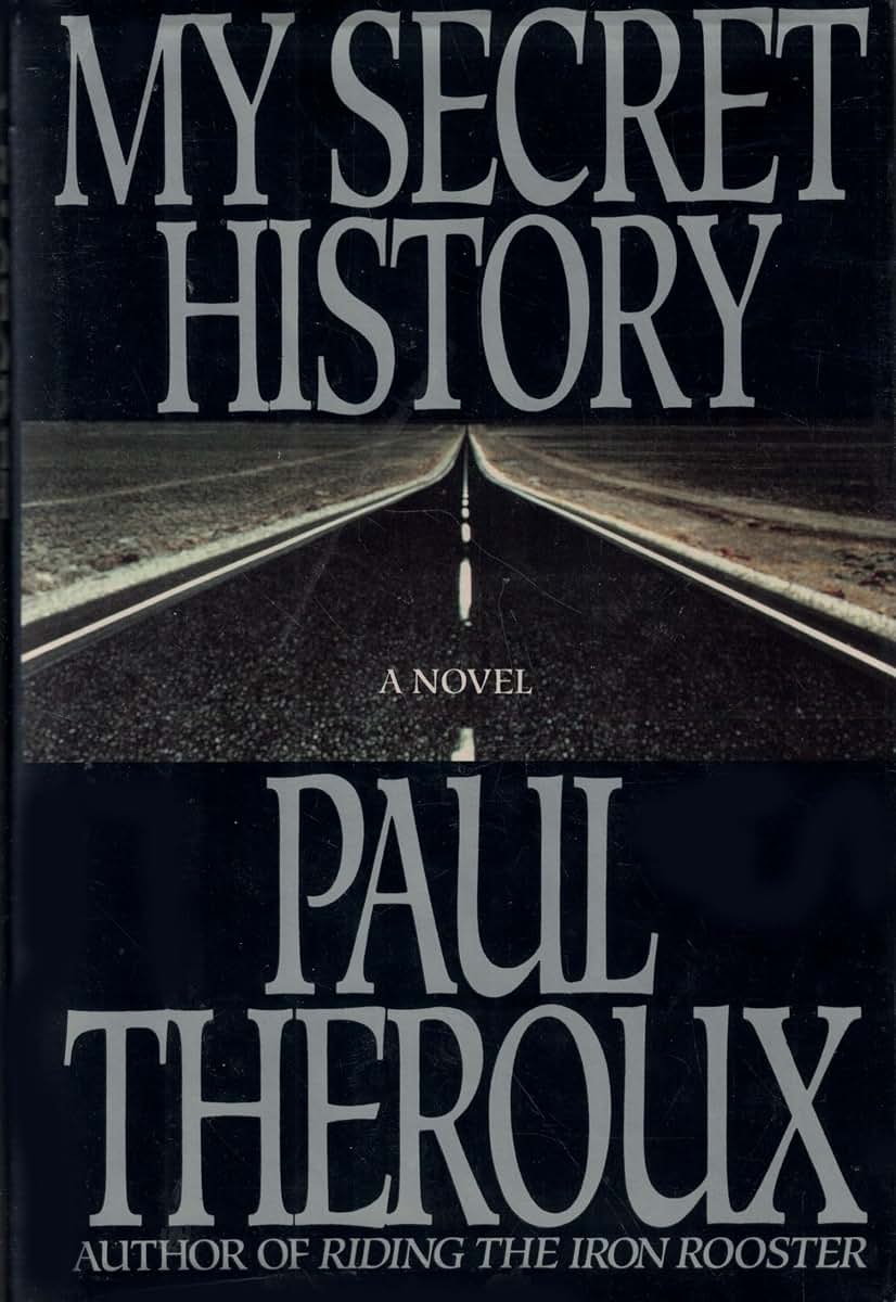 My Secret History by Theroux, Paul