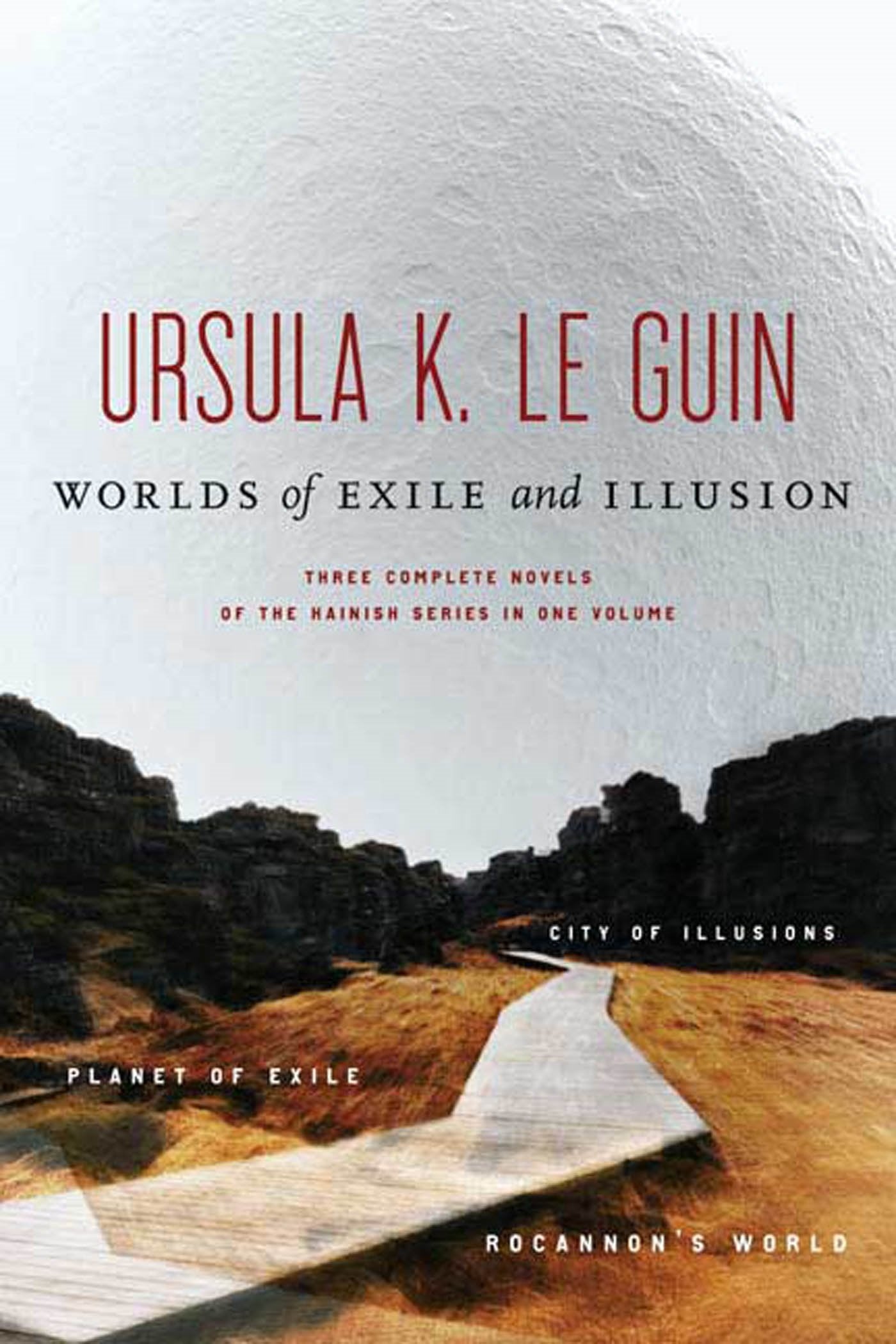 Worlds of Exile and Illusion: Three Complete Novels of the H