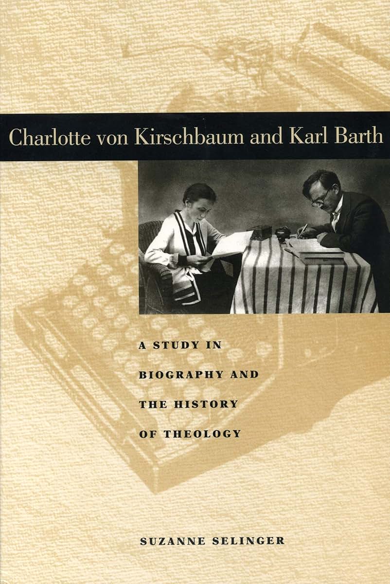 Charlotte von Kirschbaum and Karl Barth: A Study in Biography and the History of Theology (Penn State Series in Lived Religious Experience)
