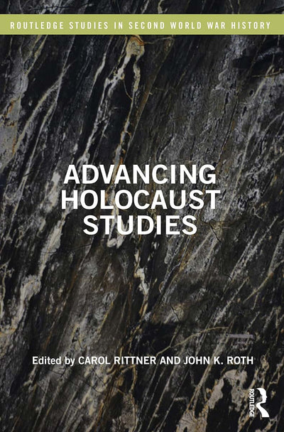 Advancing Holocaust Studies (Routledge Studies in Second World War History)