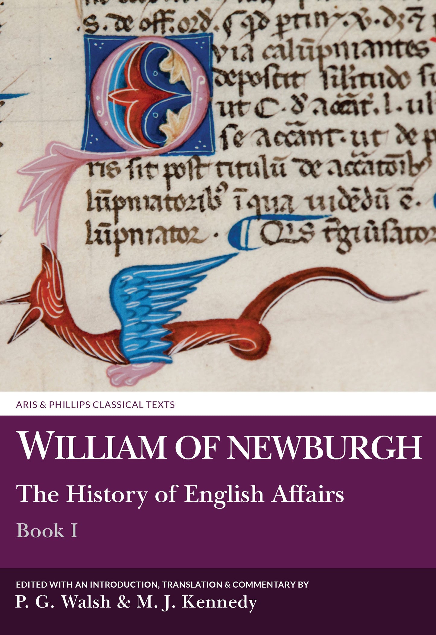 William of Newburgh: The History of English Affairs, Book 1 (Aris & Phillips Classical Texts) (Latin Edition)