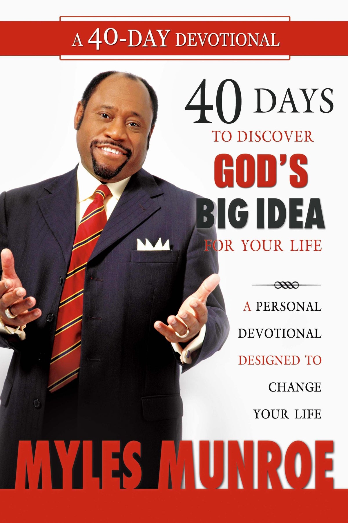 40 Days to Discovering God's Big Idea: A Personal Devotional Designed to Change Your Life