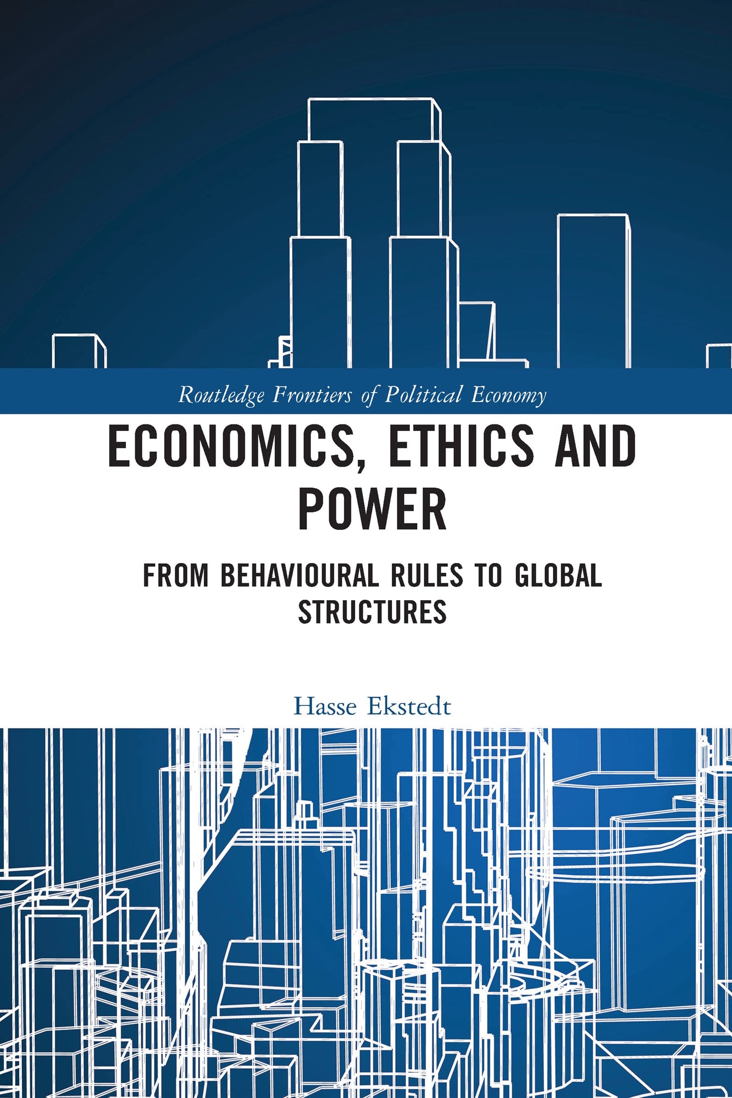 Economics, Ethics and Power (Routledge Frontiers of Political Economy)