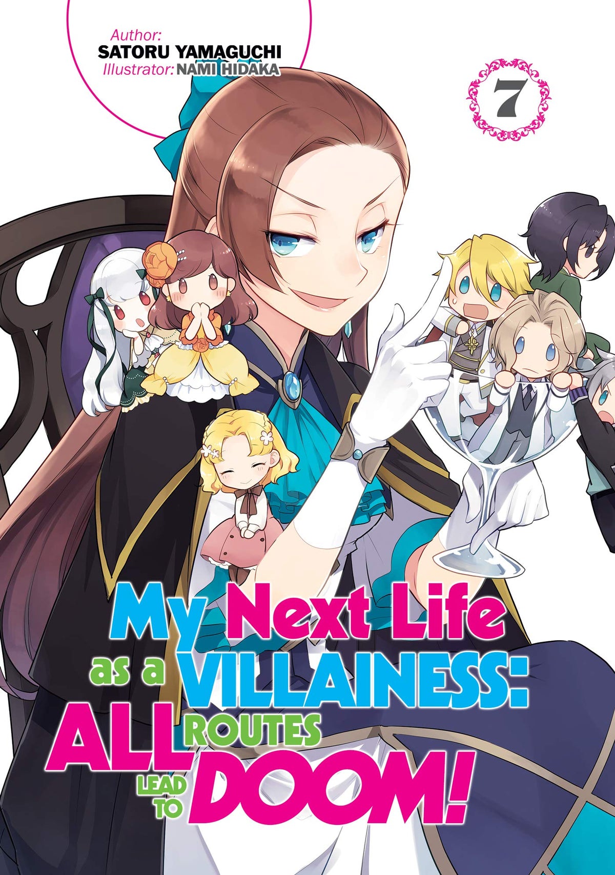 My Next Life as a Villainess: All Routes Lead to Doom! Volume 7 (My Next Life as a Villainess: All Routes Lead to Doom! (Light Novel), 7)