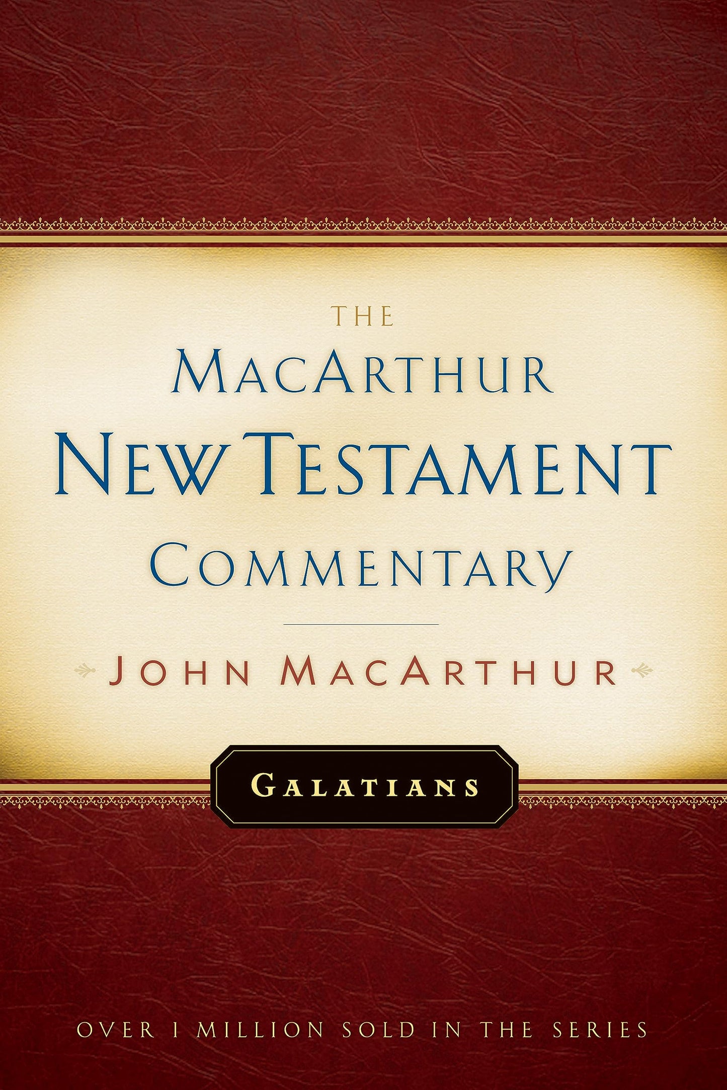 The Macarthur New Testament Commentary: Galatians (Volume 19)