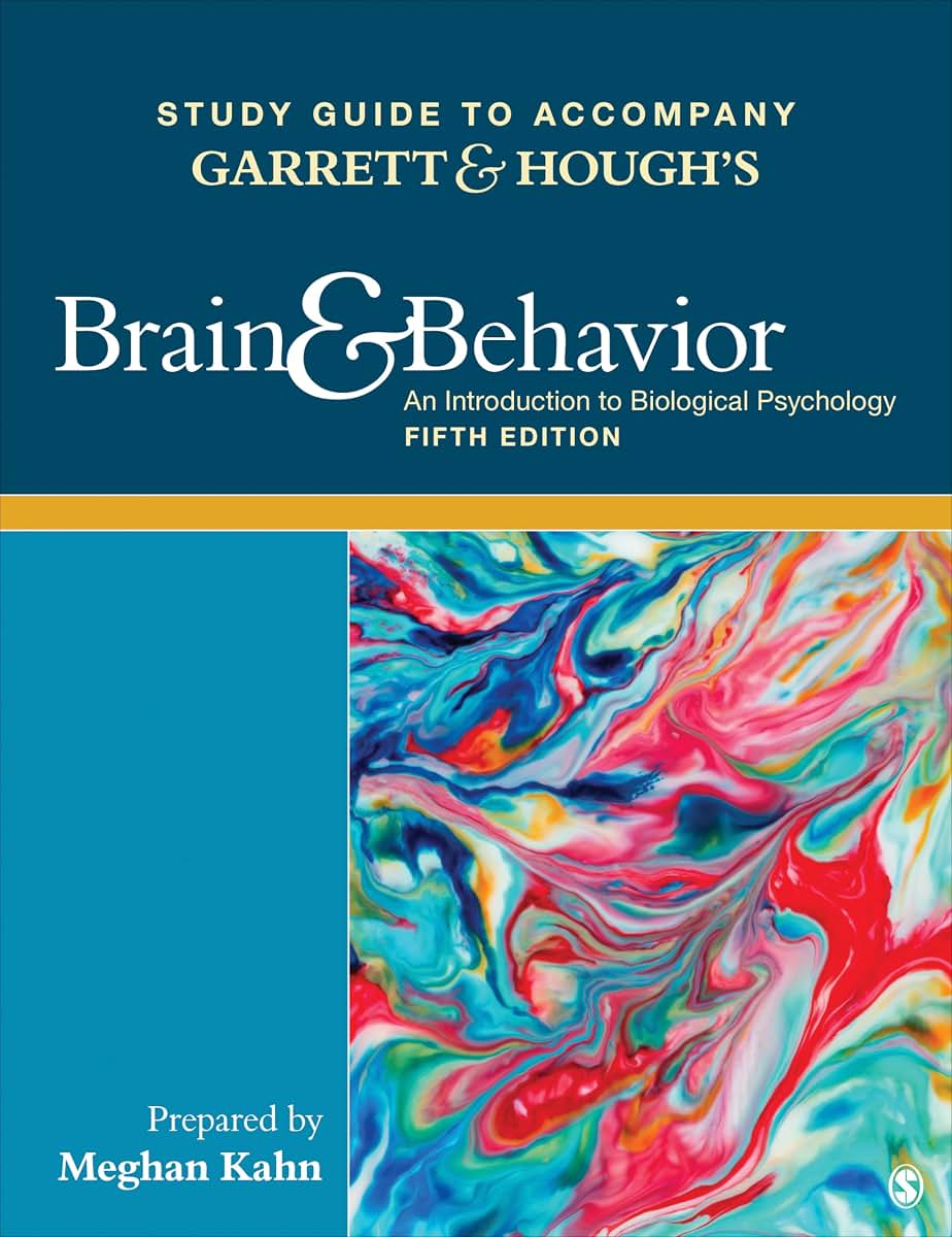 Study Guide to Accompany Garrett & Hough's Brain & Behavior
