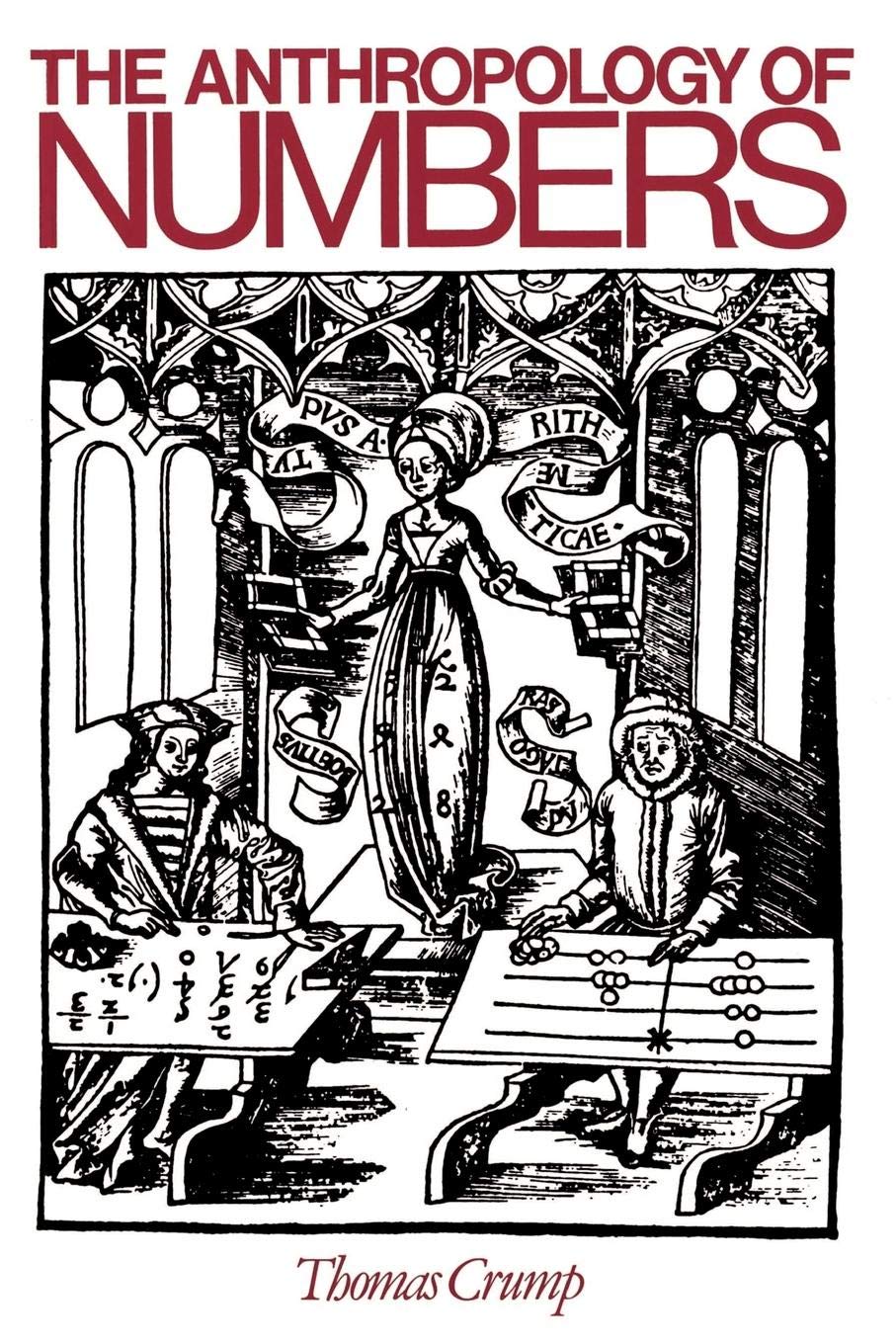The Anthropology of Numbers (Cambridge Studies in Social and Cultural Anthropology, Series Number 70)