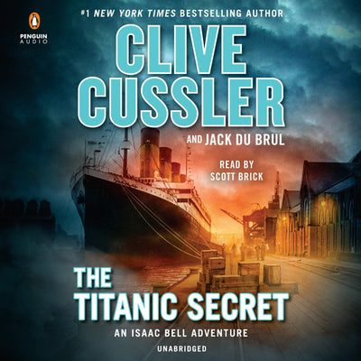 The Titanic Secret (An Isaac Bell Adventure) by Cussler, Cli