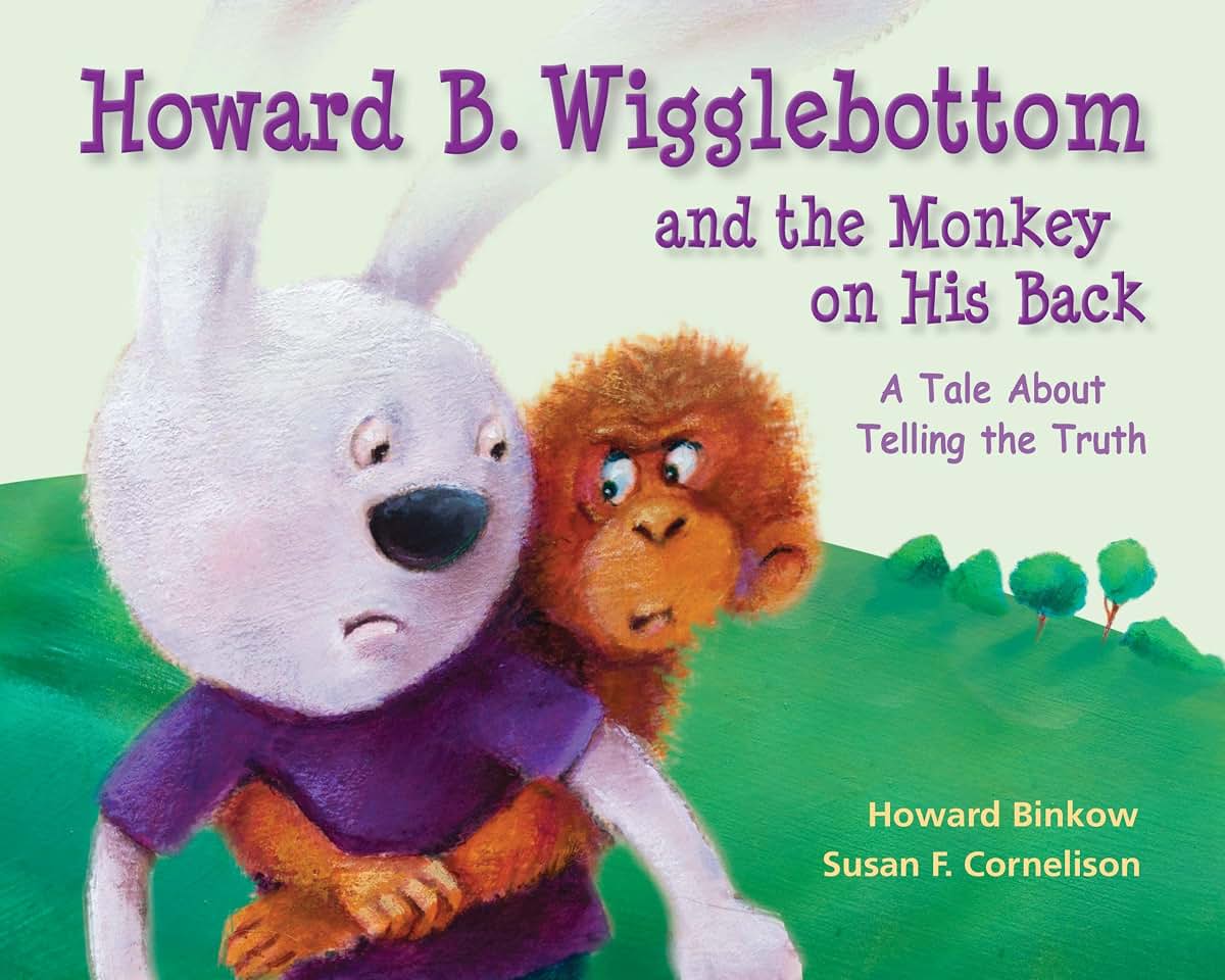 Howard B. Wigglebottom and the Monkey on His Back: A Tale About Telling the Truth