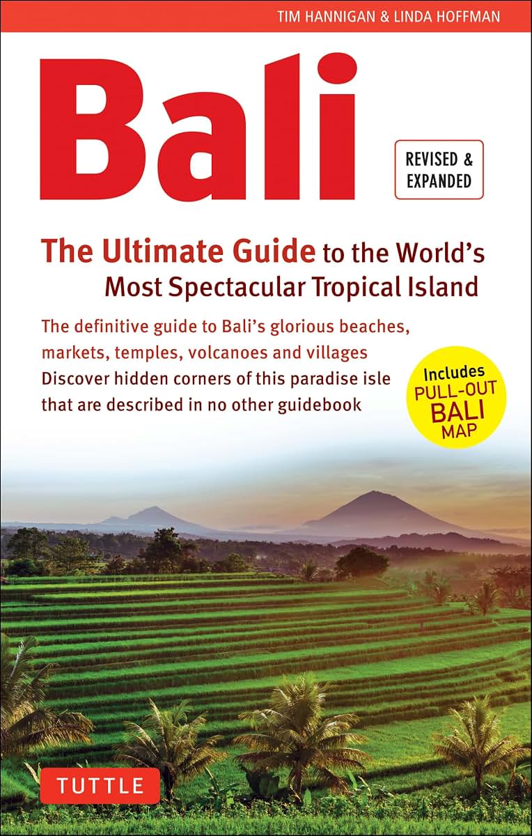 Bali: The Ultimate Guide: To the World's Most Spectacular Tropical Island (Includes Pull-Out Map) (Periplus Adventure Guides)