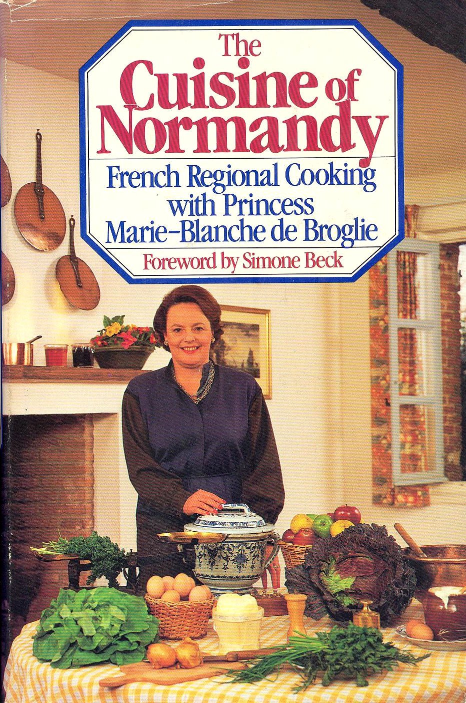 The Cuisine of Normandy: French Regional Cooking With Prince