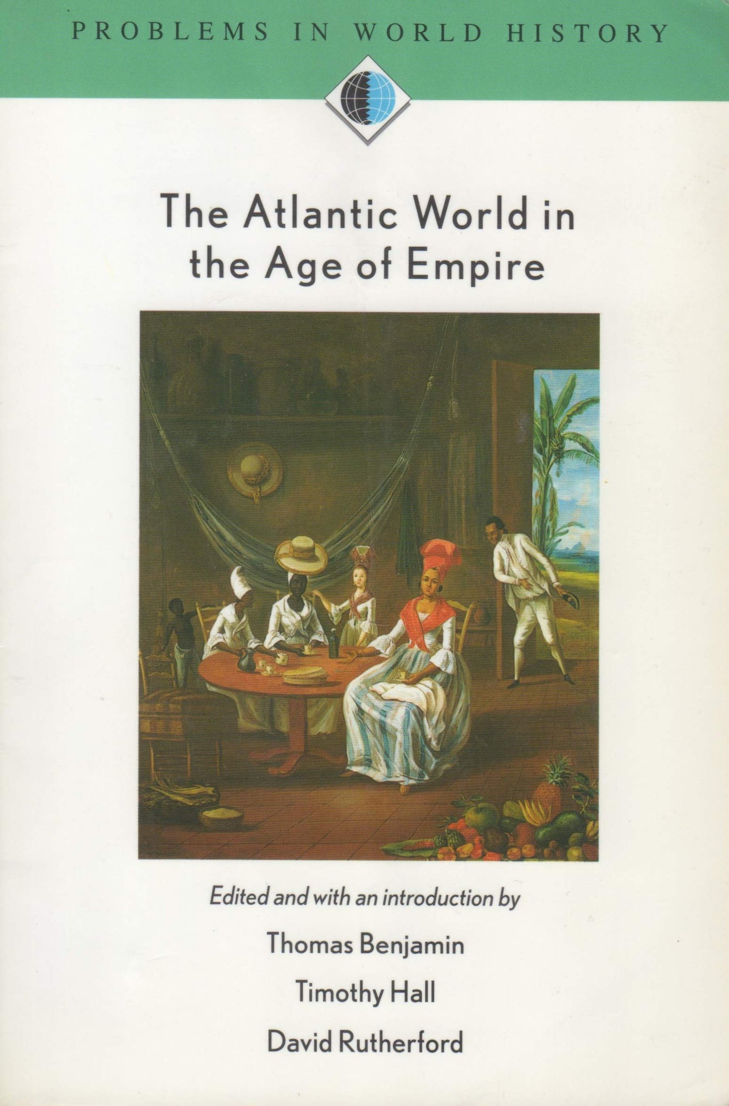 The Atlantic World in the Age of Empire (Problems in World H
