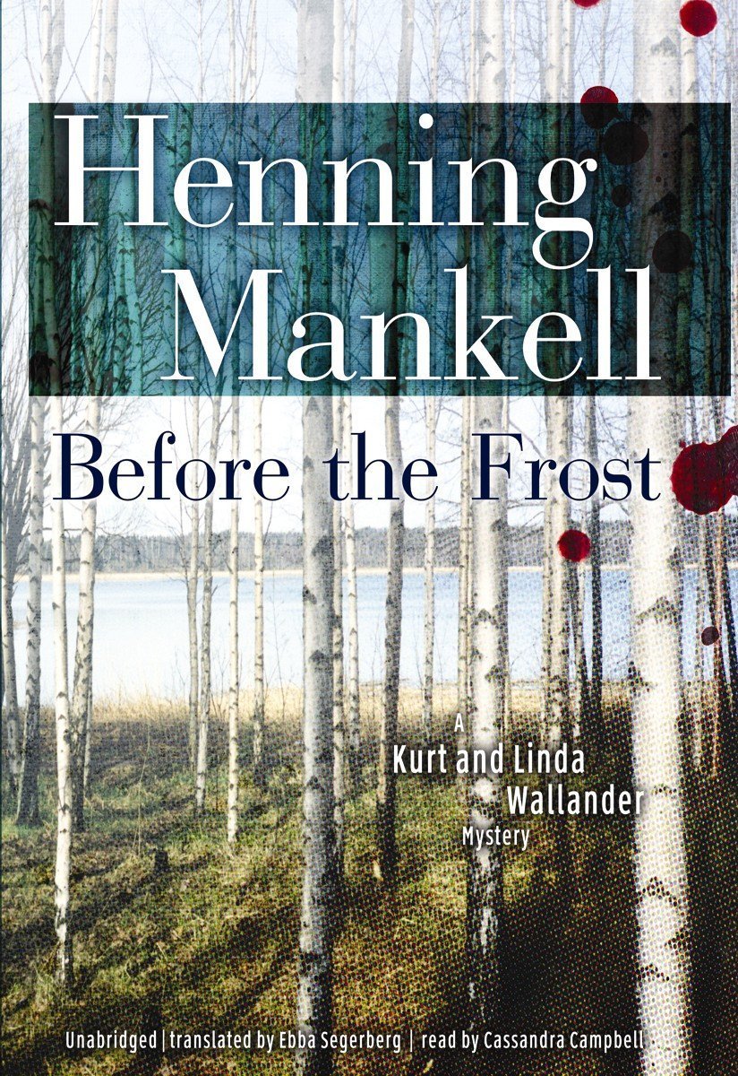 Before the Frost (Kurt Wallander Mysteries (Audio))