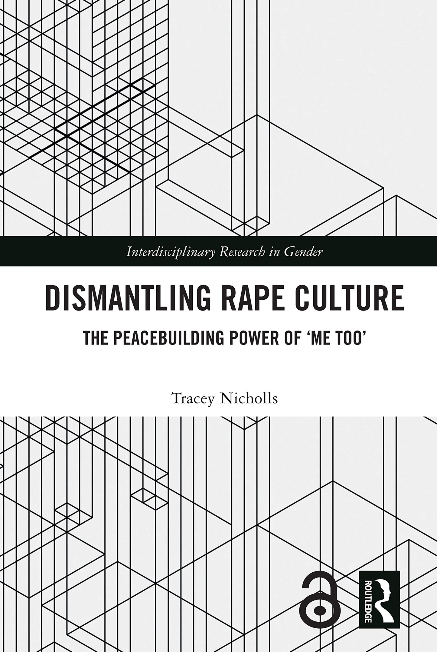 Dismantling Rape Culture (Interdisciplinary Research in Gender)