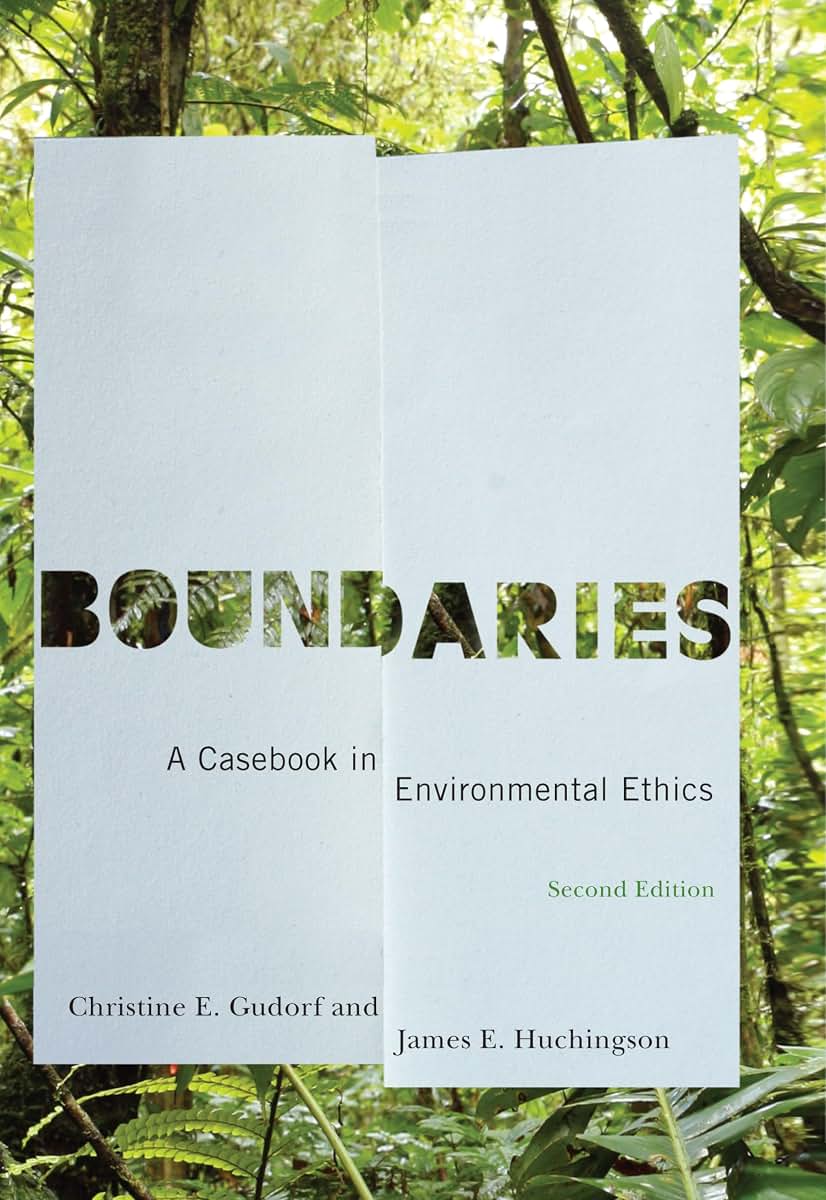 Boundaries: A Casebook in Environmental Ethics