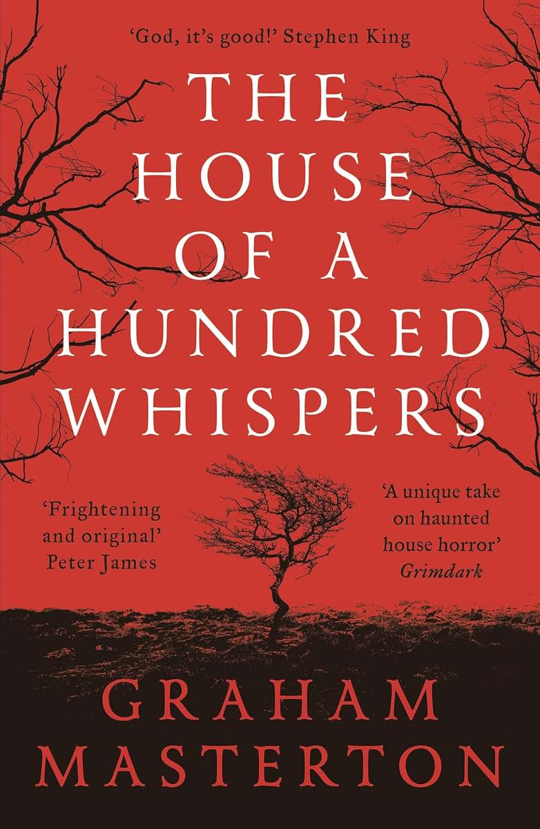 The House of a Hundred Whispers: A terrifying thriller from the master of horror that you wont be able to put down in 2025