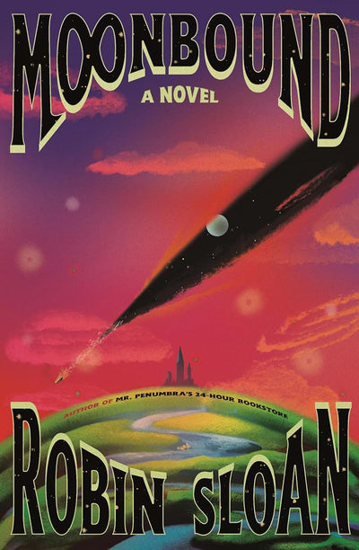 Moonbound: A Novel by Robin Sloan