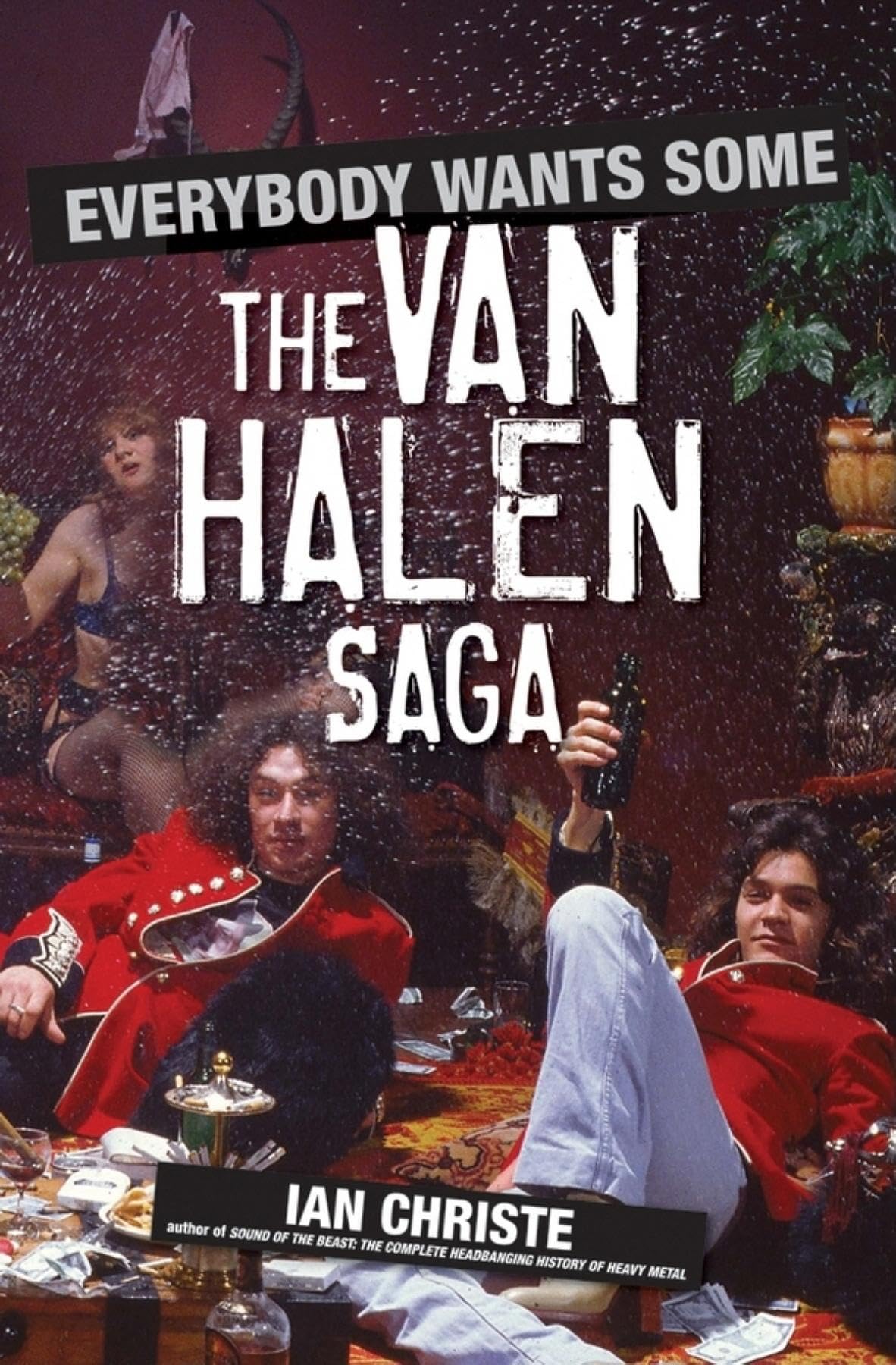 Everybody Wants Some: The Van Halen Saga
