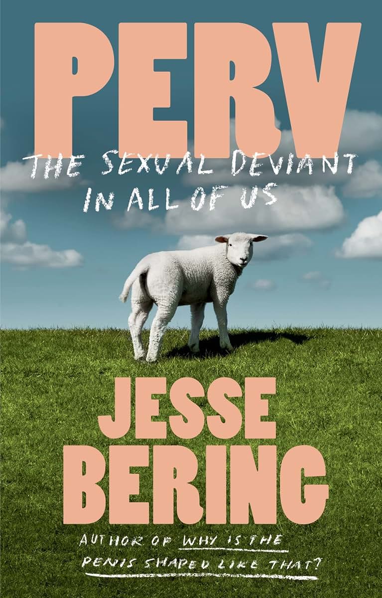 Perv: The Sexual Deviant in All of Us by Bering, Jesse