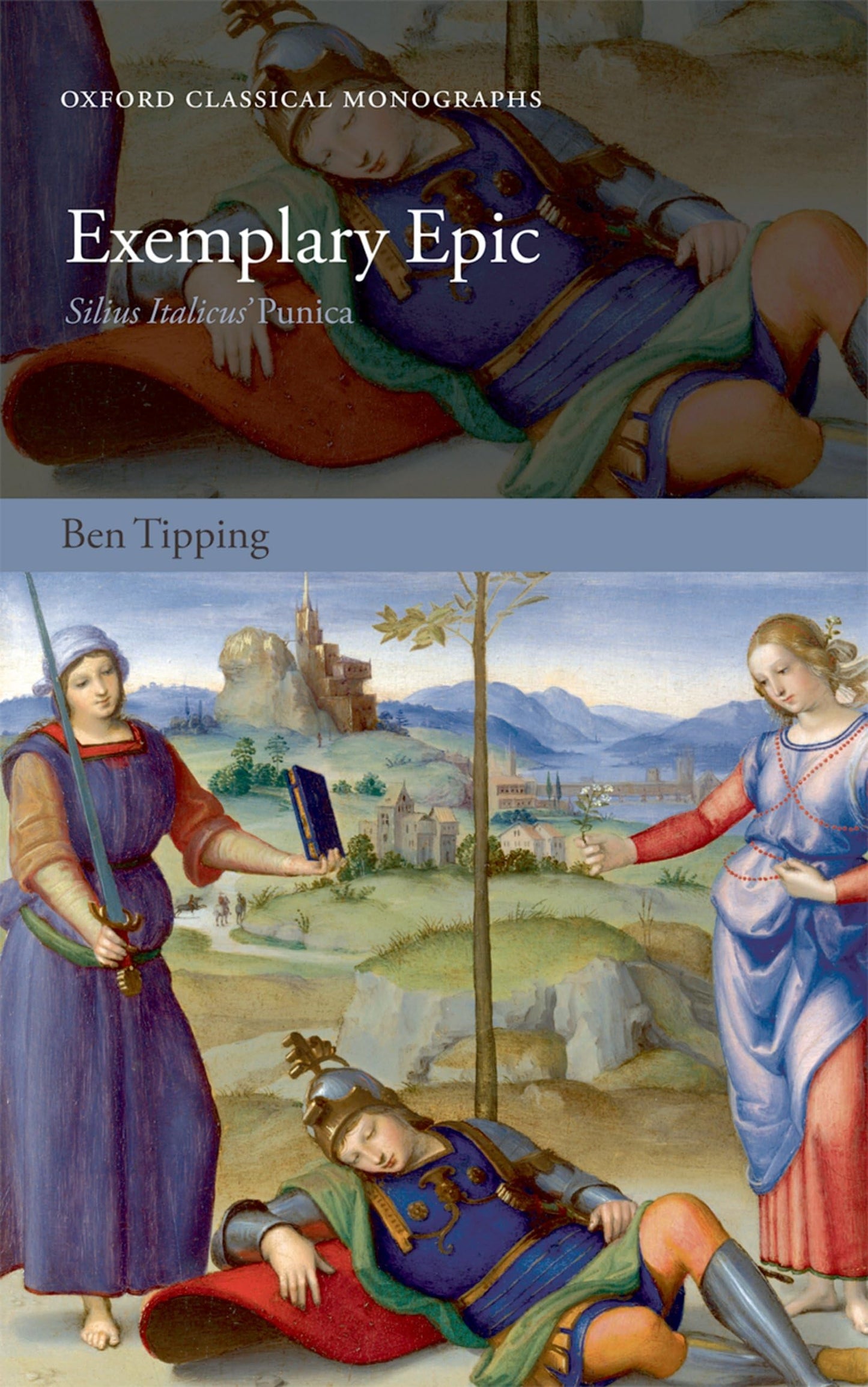 Exemplary Epic: Silius Italicus' Punica (Oxford Classical Monographs)