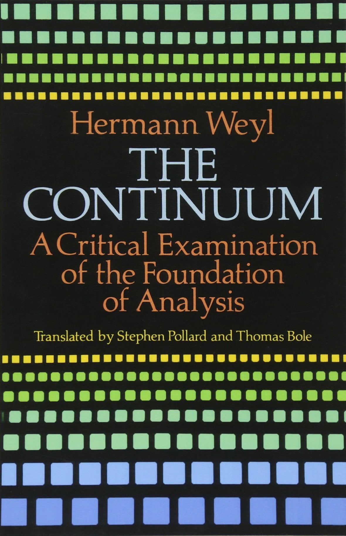The Continuum: A Critical Examination of the Foundation of Analysis (Dover Books on Mathematics)