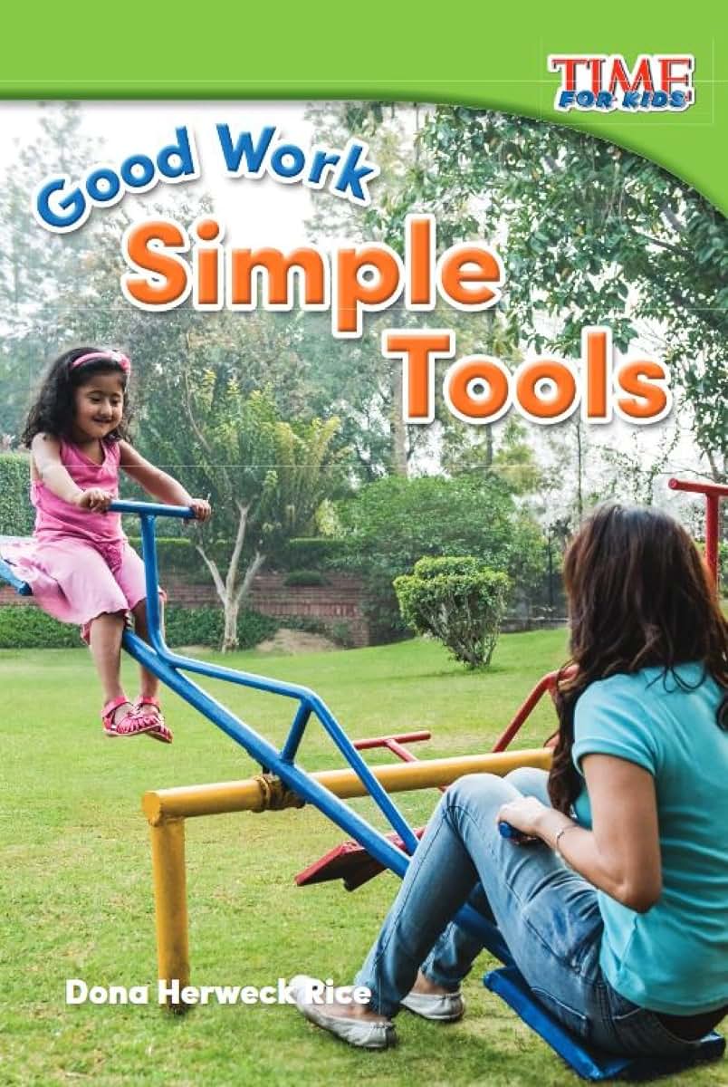 Good Work: Simple Tools (TIME FOR KIDS?Nonfiction Readers)