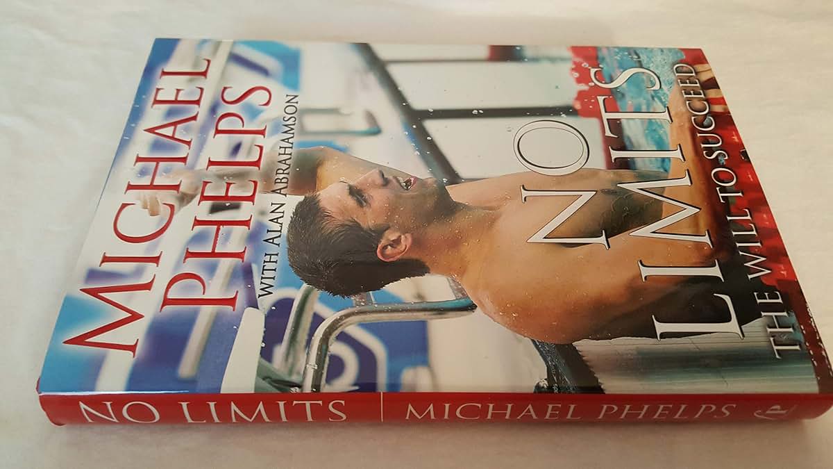 No Limits: The Will to Succeed by Michael Phelps